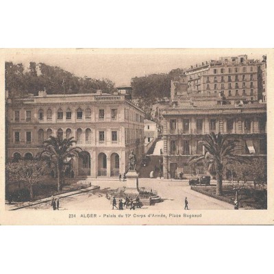 Alger - palais du 19e Corps d'Armée,Place Bugeaud
